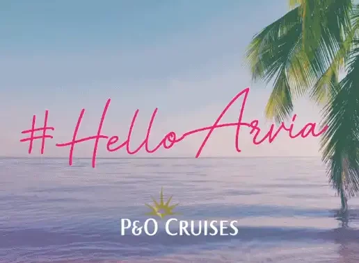 #HelloArvia - P&O Cruises